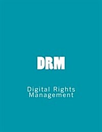 Drm: Digital Rights Management (Paperback)