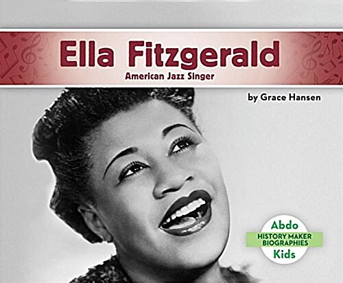 Ella Fitzgerald: American Jazz Singer (Library Binding)