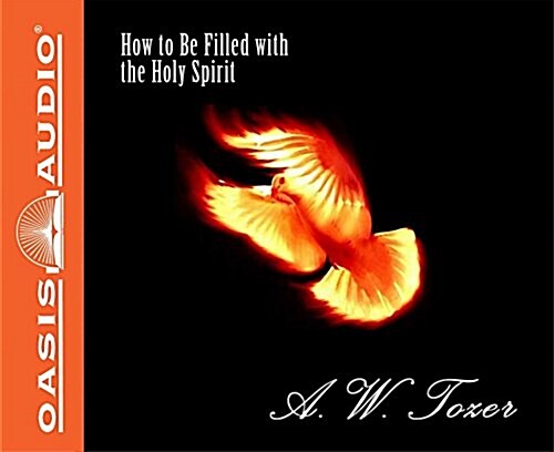 How to Be Filled with the Holy Spirit (Audio CD)