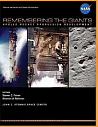 Remembering the Giants: Apollo Rocket Propulsion Development (Paperback)