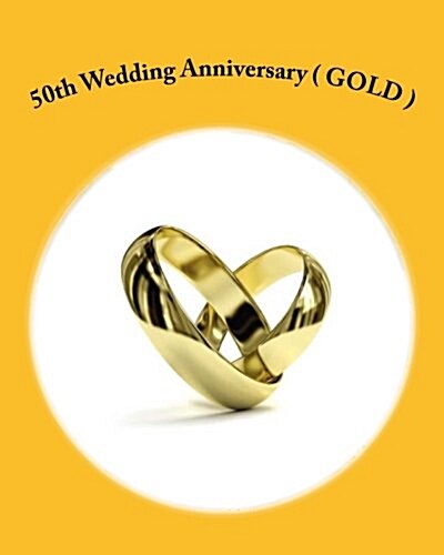50th Wedding Anniversary ( Gold ) (Paperback)
