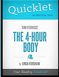 Quicklet - Tim Ferrisss the 4-Hour Body (Paperback)