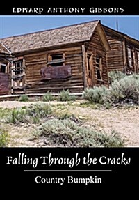 Falling Through the Cracks: Country Bumpkin (Hardcover)