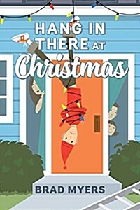 Hang in There at Christmas (Paperback)