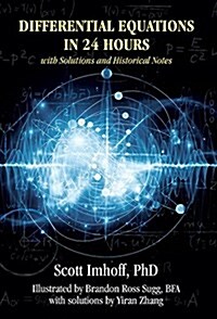 Differential Equations in 24 Hours: With Solutions and Historical Notes (Paperback)