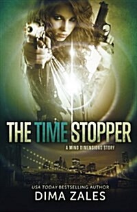 The Time Stopper (Mind Dimensions Book 0) (Paperback)