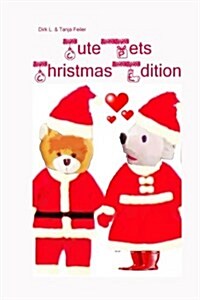 Cute Pets Christmas Edition (Paperback)