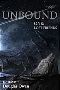 Unbound I: Lost Friends (Paperback)