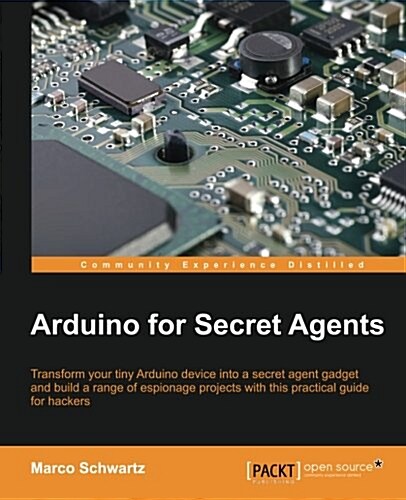Arduino for Secret Agents (Paperback)