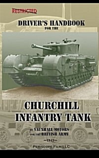 Drivers Handbook for the Churchill Infantry Tank (Paperback)