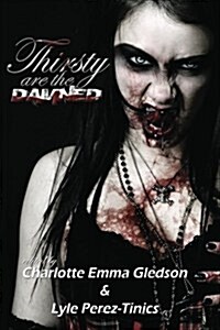 Thirsty Are the Damned (Paperback)