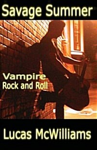Savage Summer: Vampire Rock & Roll (Paperback)