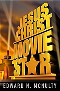 Jesus Christ, Movie Star (Paperback)