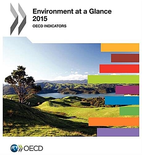 Environment at a Glance 2015: OECD Indicators (Paperback)