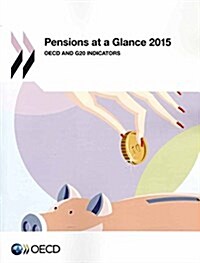 Pensions at a Glance 2015: OECD and G20 Indicators (Paperback)