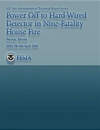 Power Off to Hard-Wired Detector in Nine-Fatality House Fire (Paperback)