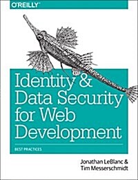 Identity and Data Security for Web Development: Best Practices (Paperback)