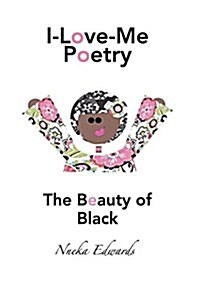 I-Love-Me Poetry: The Beauty of Black (Paperback)
