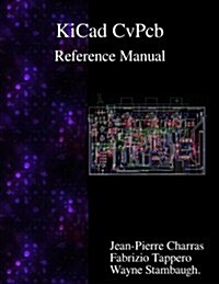 Kicad - Cvpcb Reference Manual (Paperback)