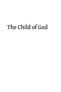 The Child of God: Or What Comes of Our Baptism (Paperback)