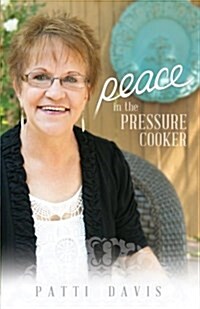 Peace in the Pressure Cooker (Paperback)