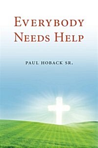Everybody Needs Help (Paperback)