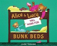 Alice & Lucy will work for bunk beds 