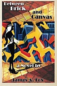 Between Brick and Canvas (Paperback)