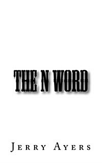 The N Word (Paperback)