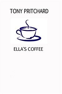 Ellas Coffee (Paperback)