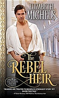 The Rebel Heir (Mass Market Paperback)