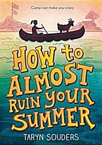How to (Almost) Ruin Your Summer (Paperback)