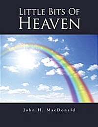 Little Bits of Heaven (Paperback)