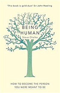 Being Human : How to Become the Person You Were Meant to be (Paperback)