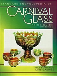 Standard Encyclopedia of Carnival Glass Price Guide, 11th Edition (Paperback, 11th)
