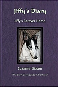 Jiffys Diary - Jiffys Forever Home (Paperback)