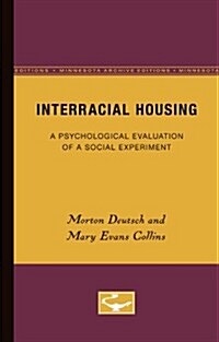 Interracial Housing: A Psychological Evaluation of a Social Experiment (Paperback, Minnesota Archi)