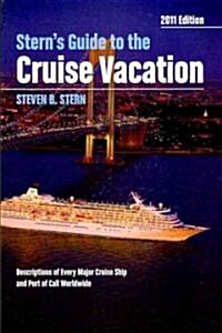 Sterns Guide to the Cruise Vacation 2011 (Paperback)