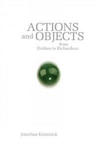Actions and Objects from Hobbes to Richardson (Paperback)