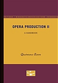 Opera Production II: A Handbook (Paperback, Minnesota Archi)
