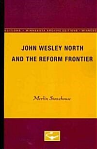 John Wesley North and the Reform Frontier (Paperback)