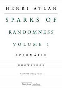 The Sparks of Randomness, Volume 1: Spermatic Knowledge (Hardcover)