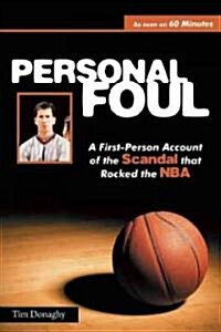 Personal Foul: A First-Person Account of the Scandal That Rocked the NBA (Paperback)