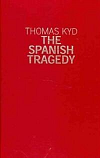 The Spanish Tragedy (Hardcover, Revised ed)
