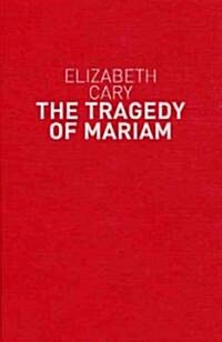 The Tragedy of Mariam (Hardcover, Revised)