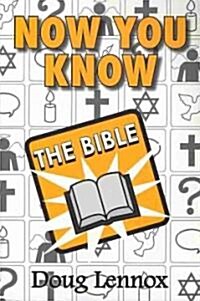 Now You Know the Bible (Paperback)