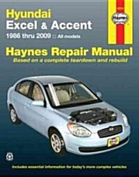 Haynes Hyundai Excel & Accent 1986 Thru 2009: All Models (Paperback)