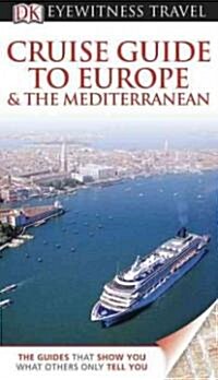 Dk Eyewitness Travel Guide Cruise Guide to Europe & the Mediterranean (Paperback, Revised)
