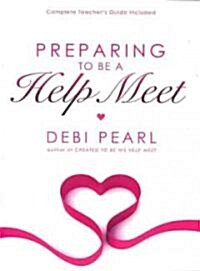Preparing to Be a Help Meet (Paperback, Teachers Guide)