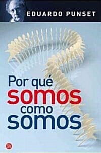 Por que somos como somos / Why We Are Who We Are (Paperback, 1st)